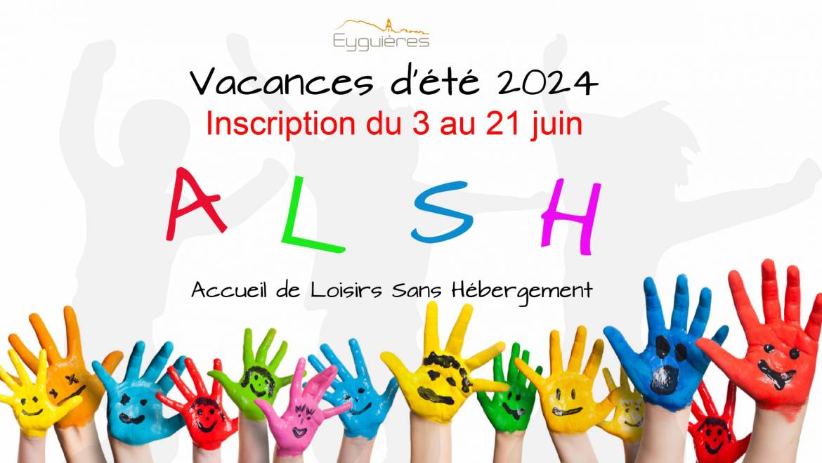 INSCRIPTION ALSH VACANCES D’ÉTÉ 2024 – 03/06/2024